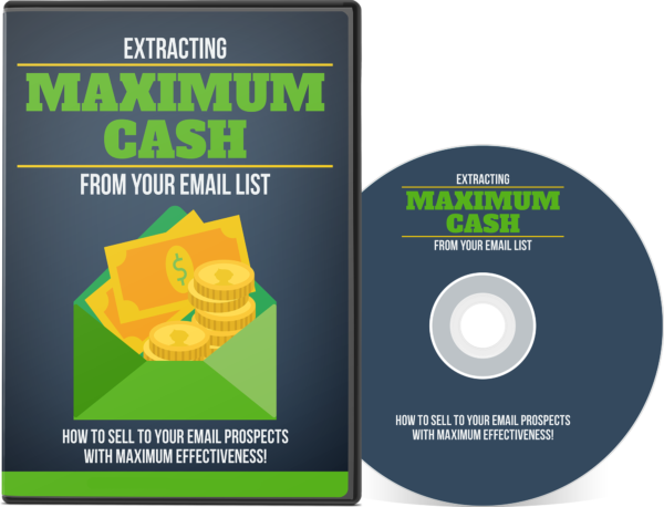 Extracting Maximum Cash From Your Email List